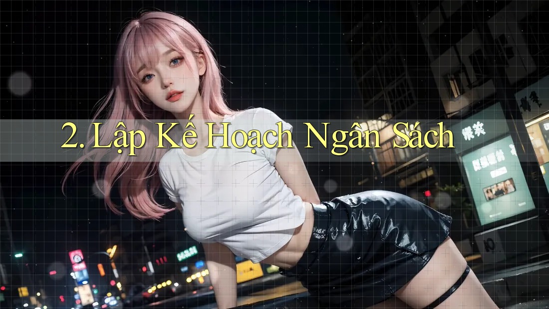 2. Lập Kế Hoạch Ngân Sách