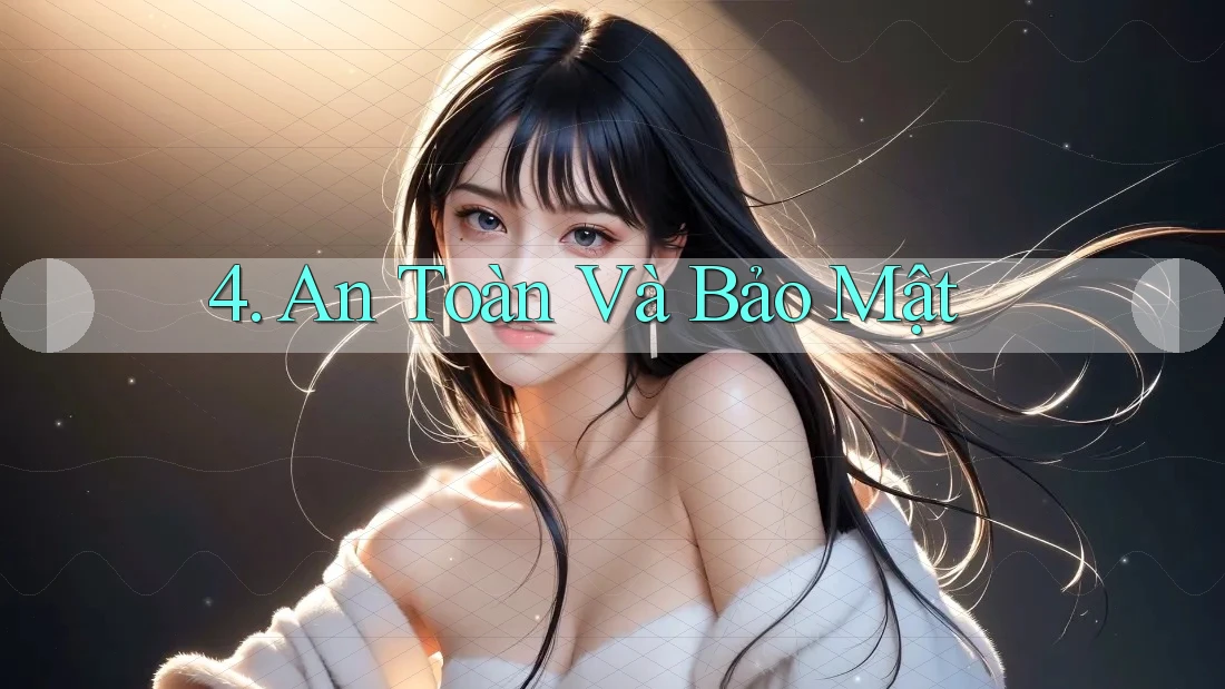 4. An toàn và bảo mật