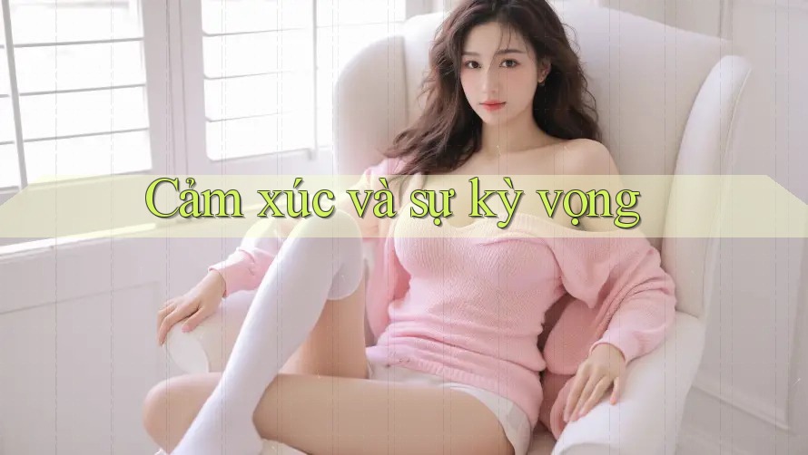 Cảm xúc và sự kỳ vọng