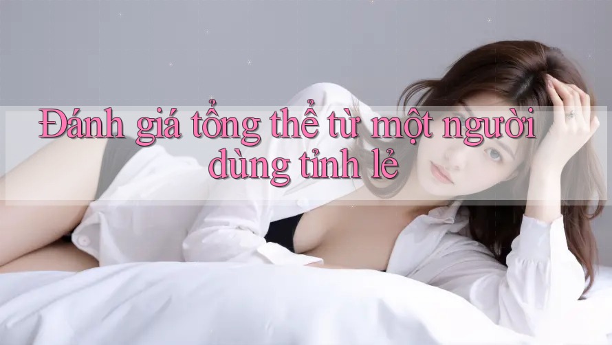 Đánh giá tổng thể từ một người dùng tỉnh lẻ