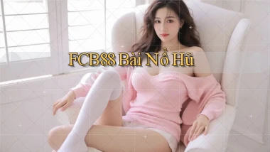 fcb88 bài nổ hũ