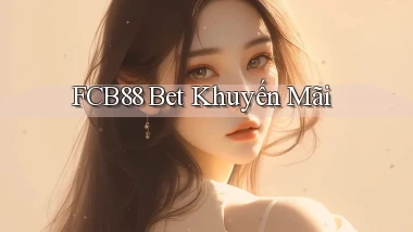 fcb88 bet khuyến mãi