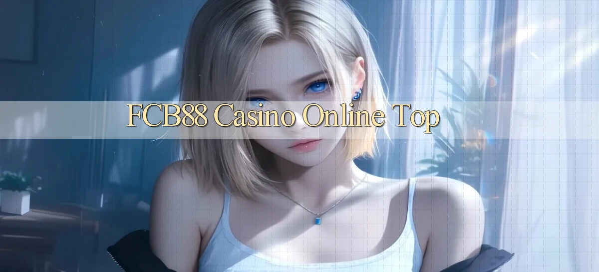 fcb88 casino online top