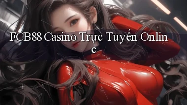 fcb88 casino trực tuyến online
