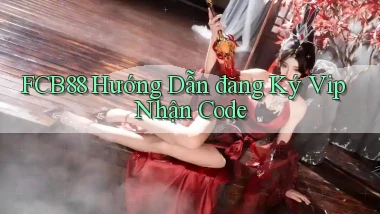 fcb88  hướng dẫn đăng ký vip nhận code