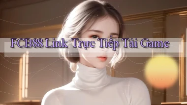 fcb88  link trực tiếp tải game