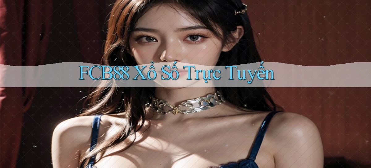 fcb88 Xổ số trực tuyến