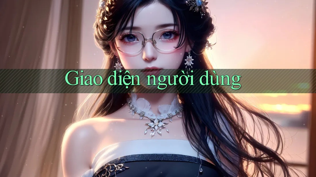Giao Diện Người Dùng Giao Diện Người Dùng