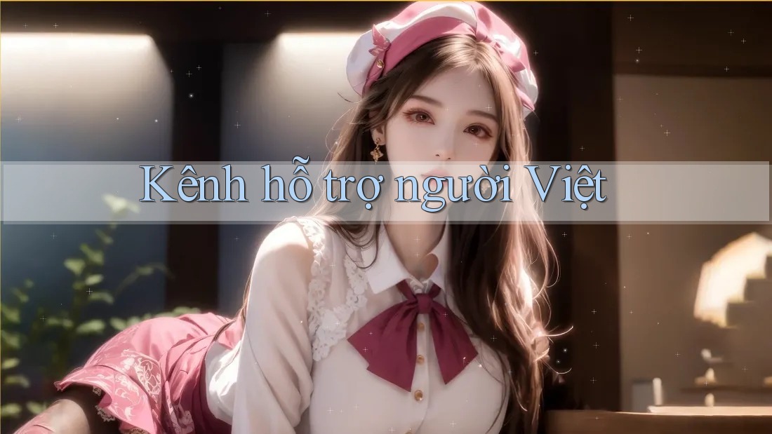 Kênh hỗ trợ người Việt