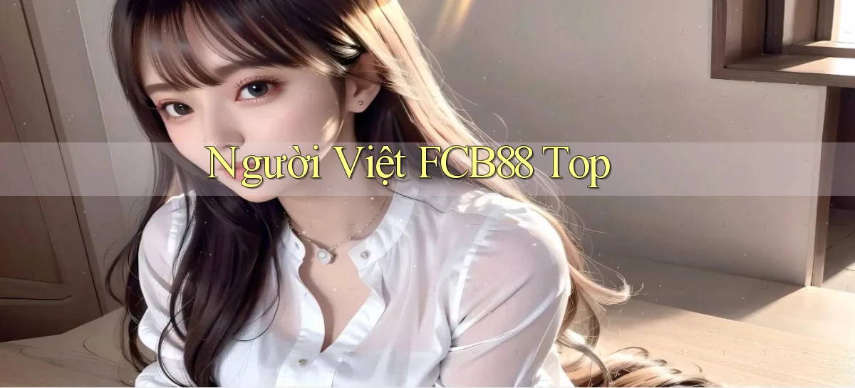 người việt fcb88 top