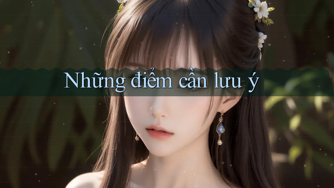 Những Điểm Cần Lưu Ý
