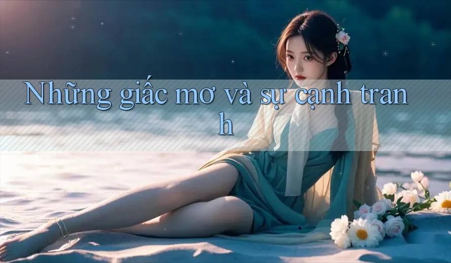 Những giấc mơ và sự cạnh tranh