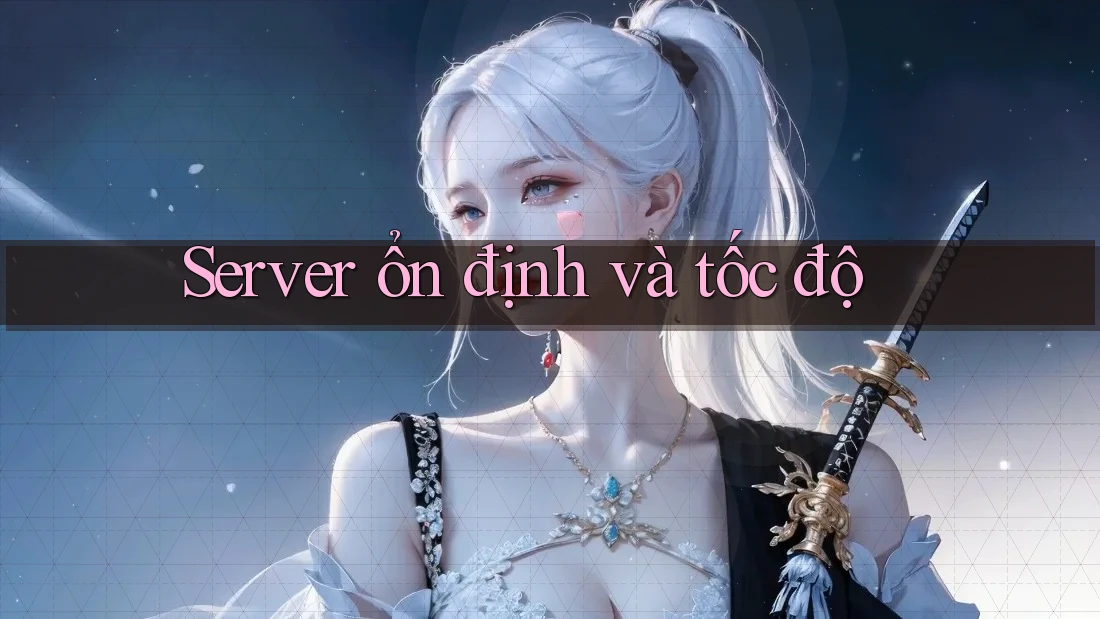 Server ổn định và tốc độ