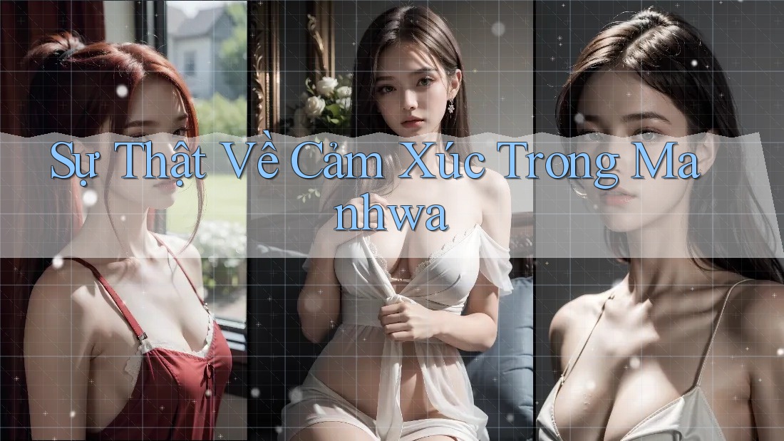 Sự Thật Về Cảm Xúc Trong Manhwa