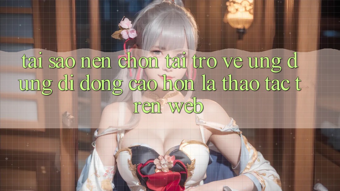 Tại Sao Nên Chọn Tải trở về Ứng Dụng Di Động Cao hơn Là Thao tác Trên Web? Tại Sao Nên Chọn Tải trở về Ứng Dụng Di Động Cao hơn Là Thao tác Trên Web?